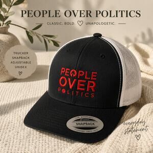 People Over Politics Trucker Hat Snapback Cap Embroidered Mesh Back
